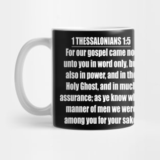 Bible Verse 1 Thessalonians 1:5 Mug